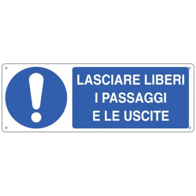 Cartello "lasciare liberi i passaggi e le uscite"