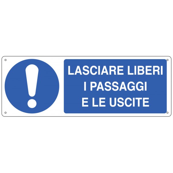 Cartello "lasciare liberi i passaggi e le uscite"